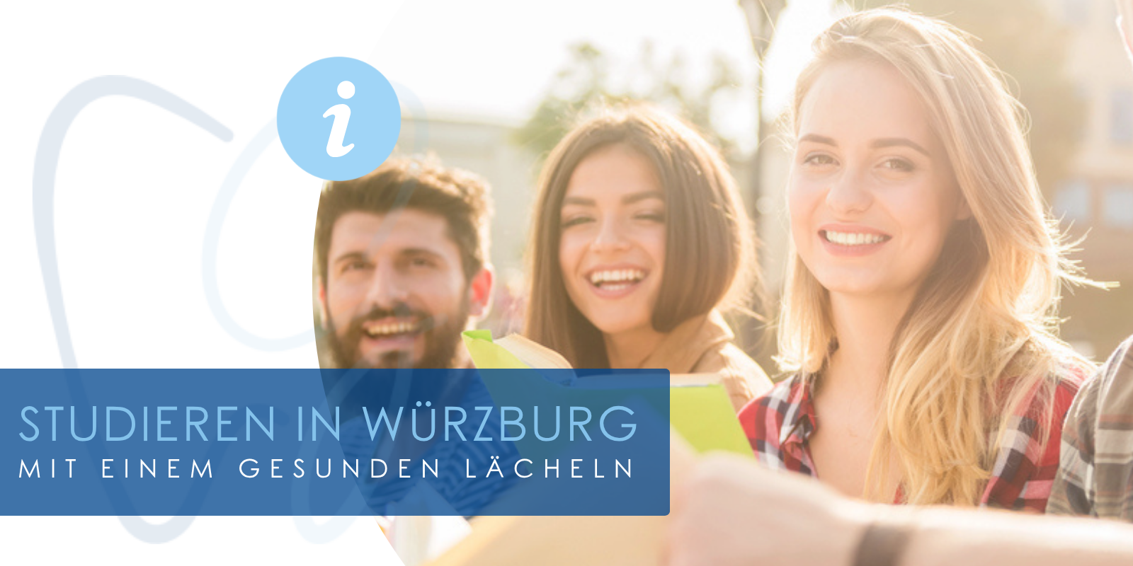 Studierende in Würzburg, die strahlend lächeln und rundum gut zahnärztlich versorgt sind